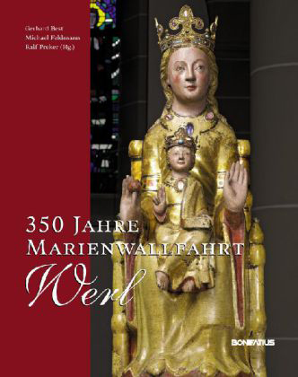 350 Jahre Marienwallfahrt Werl