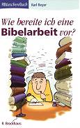 Wie bereite ich eine Bibelarbeit vor?