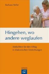 Hingehen, wo andere weglaufen