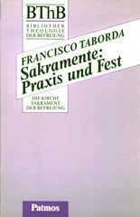 Sakramente: Praxis und Fest