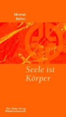 Seele ist Körper