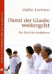 Damit der Glaube weitergeht