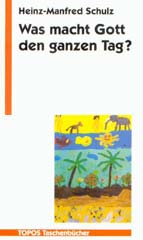 Was macht Gott den ganzen Tag?