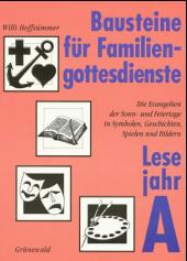Bausteine für Familiengottesdienste - Lesejahr A