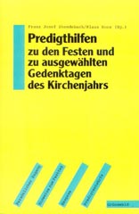 Predigthilfen zu den Festen und zu ausgewählten Gedenktagen des Kirchenjahrs