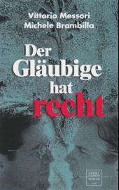 Der Gläubige hat recht