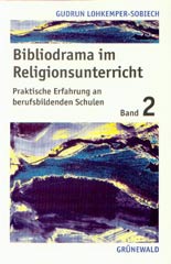 Bibliodrama im Religionsunterricht