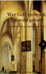 Wer Gott vertraut, hat wohl gebaut