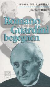 Romano Guardini begegnen