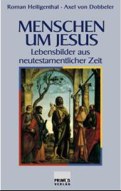 Menschen um Jesus                                                                                                                                                                                                                                                                                                                                                                                                                                                         