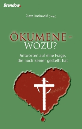 Ökumene – wozu?