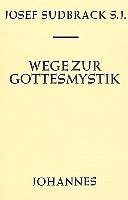 Wege zur Gottesmystik