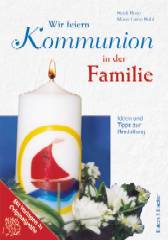 Wir feiern Kommunion in der Familie