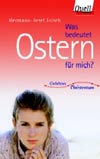 Was bedeutet Ostern für mich?
