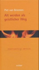 Alt werden als geistlicher Weg