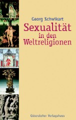 Sexualität in den Weltreligionen                                                                                                                                                                                                                                                                                                                                                                                                                                                                  