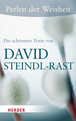 Die schönsten Texte von David Steindl-Rast