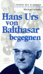 Hans Urs von Balthasar begegnen