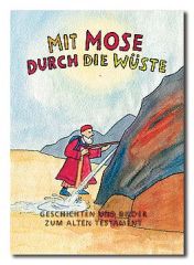 Mit Mose durch die Wüste