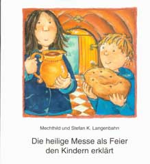 Die heilige Messe als Feier den Kindern erklärt