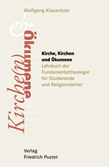 Kirche, Kirchen und Ökumene