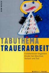 Tabuthema Trauerarbeit