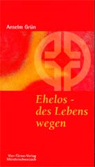 Ehelos – des Lebens wegen