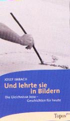 Und lehrte sie in Bildern