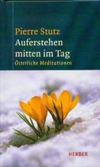 Auferstehen mitten im Tag