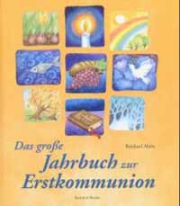 Das große Jahrbuch zur Erstkommunion