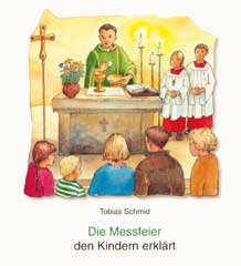 Die Messfeier den Kindern erklärt