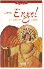 Gottes Engel an deiner Seite