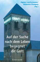 Auf der Suche nach dem Leben begegnet dir Gott