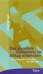 Das absolute Geheimnis im Alltag entdecken