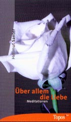 Über allem die Liebe
