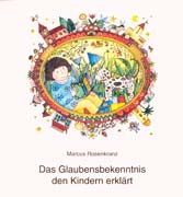 Das Glaubensbekenntnis den Kindern erklärt