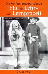 Die konfessionsverbindende Ehe als Lehr- und Lernprozess