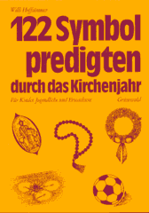 122 Symbolpredigten durch das Kirchenjahr