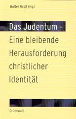 Das Judentum - Eine bleibende Herausforderung christlicher Identität