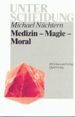 Medizin – Magie – Moral