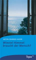 Wieviel Himmel braucht der Mensch?