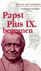 Papst Pius IX. begegnen