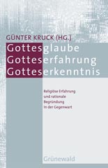 Gottesglaube – Gotteserfahrung – Gotteserkenntnis