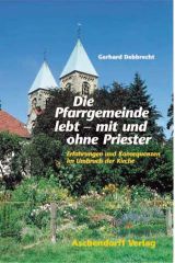 Die Pfarrgemeinde lebt – mit und ohne Priester