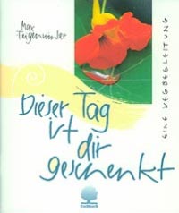 Dieser Tag ist Dir geschenkt