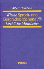 Kleine Sprech- und Gesprächserziehung für kirchliche Mitarbeiter
