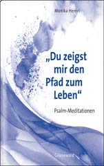 'Du zeigst mir den Pfad zum Leben'