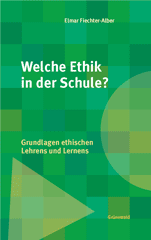 Welche Ethik in der Schule?                                                                                                                                                                                                                                                                                                                                                                                                                                                                  