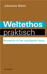 Weltethos praktisch