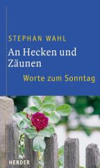 An den Hecken und Zäunen